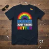 Dudes Just Taste Better T-Shirt with a rainbow graphic and bold text, LGBTQ pride design