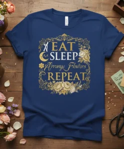 Eat Sleep Arrange Flowers Repeat text design with floral border and decorative elements on a navy t-shirt