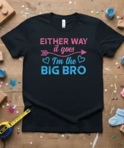 Black t-shirt with pink and blue text that reads "EITHER WAY it goes I'm the BIG BRO" for sibling announcement