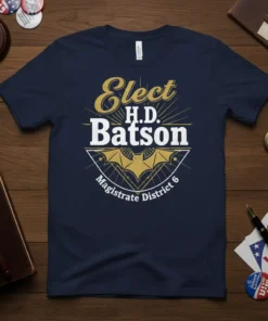 Navy t-shirt featuring "Elect H.D. Batson Magistrate District 6" text with a bat graphic