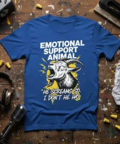 Blue t-shirt with "Emotional Support Animal He Screams So I Don't He Ho" text and a screaming goat graphic