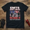Proud EMT girlfriend t-shirt with text "Emts Don't Brag But Their Girlfriends Do" and graphics of EMTs and American flag