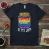 Equality Is My Jam t-shirt featuring a rainbow jam jar graphic and bold white text