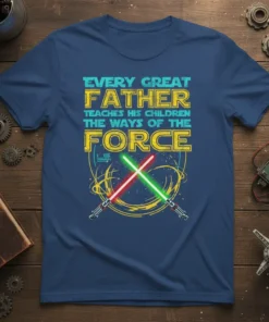 Every Great Father Teaches His Children The Ways Of The Force text with crossed red and green lightsabers graphic on