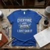 Quote design that says "EVERYONE was thinking it I JUST SAID IT" in white and gold typography on a blue