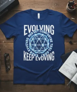 Evolving Ner Get Comfortbe T-Shirt with geometric sphere graphic and motivational text