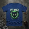 EW, PEOPLE. bold graphic design printed on comfortable cotton t-shirt