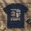 Excuse Me Your Birdfeeder Is Empty t-shirt design with a squirrel and bird feeder graphic