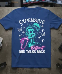Expensive Difficult And Talks Back skeleton t-shirt design with neon pink drink and butterflies