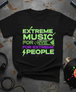 Black t-shirt with "EXTREME MUSIC FOR NVE FOR EXTREME PEOPLE" in neon green and purple text, featuring lightning bolts and
