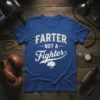 Farter Not A Fighter quote in distressed white lettering on a blue t-shirt with a cloud graphic