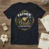 Father of the Bride I Loved Her First quote with diamond graphic on a black t-shirt for wedding day