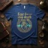 Fear does not stop death it stops life quote t-shirt with heart and EKG graphic