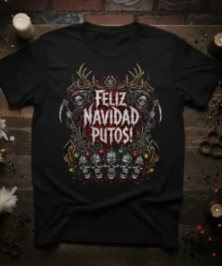 Black t-shirt with "Feliz Navidad Putos!" in distressed white text, surrounded by grim reapers and skulls, festive Christmas design
