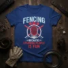 Fencing Because Stabbing People Is Fun t-shirt with red neon text and fencing mask graphic
