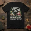 First Teach Then Christmas I'm earning a: Break t-shirt design with Santa, Christmas tree, globe, book, and beaker graphics