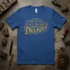 Blue t-shirt with gold glitter text reading "FIRST OF ALL... I'M A DELIGHT. I'M A DELIGHT." in a decorative font