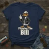 Flipping The Bill t-shirt with a cartoon duck wearing sunglasses and a leather jacket, giving the middle finger