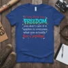 If you think you FREEDOM quote on a blue t-shirt, emphasizing privilege and equality with bold typography