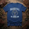 Freezer Full Of Good Aim deer hunting t-shirt with a buck in crosshairs graphic