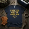 FREEZER FULL OF GOOD AIM. eye-catching graphic design printed on comfortable cotton t-shirt