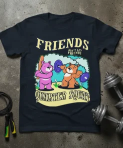 Friends Don't Let Friends Quarter Squat t-shirt with two cartoon bears lifting weights and holding a baseball bat
