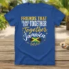 T-shirt featuring "Friends That Travel Together Stay Together Jamaica Trip 2021" text with Jamaican flag graphic