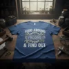 Blue t-shirt with white text "Fudd Around Frdond & Find Out" and gear graphic