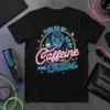 Black t-shirt with neon-style text "Fueled by Caffeine and Chaos" and a circuit board skull holding a coffee cup