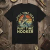 Full Time Dad Part Time Hooker fishing t-shirt design with a man reeling in a marlin and fishing rods