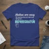 Funny t-shirt design with text "Haikus are easy But sometimes they don't make sense Refrigerator REFRIEGRATOR?" and a drawing of