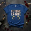Future Ex-Wife text with broken handcuffs graphic on a blue t-shirt for divorce parties