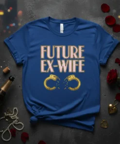Future Ex-Wife text with broken handcuffs graphic on a blue t-shirt for divorce parties