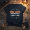T-shirt with the quote "GAME NIGHTS MAKE ME HAPPY YOU, NOT SO MUCH" in neon-style font, surrounded by futuristic circular