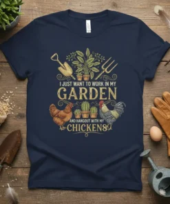 T-shirt design with text "I Just Want to Work in My Garden and Hangout with My Chickens", featuring potted plants