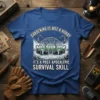 Gardening Is Not A Hobby It's A Post-Apocalyptic Survival Skill quote on a blue t-shirt with a geodesic dome greenhouse