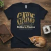Gatos Before Vatos Unless the Vato has Gatos quote on a navy t-shirt, with gold distressed typography and cat graphics