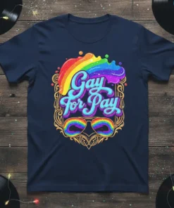 Gay for Pay T-Shirt with rainbow design and sunglasses, LGBTQ pride theme, bold typography, vibrant colors