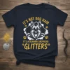 German Shepherd t-shirt with text "It's Not Dog Hair It's a German Shepherd Glitters" and paw prints