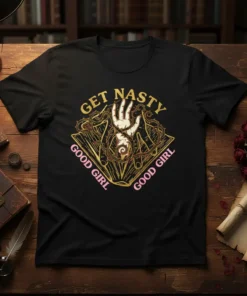 Black t-shirt with "GET NASTY GOOD GIRL GOOD GIRL" text in gold and pink, featuring a hand graphic surrounded by