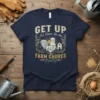 GET UP its time to do FARM CHORES text with a rooster and farm graphic on a navy t-shirt
