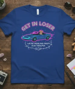 Get In Loser We're Healing From Our Trauma text with a teddy bear driving a convertible car graphic
