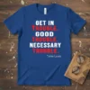 Blue t-shirt with white and red text: "GET IN TROUBLE. GOOD TROUBLE. NECESSARY TROUBLE." and "*John Lewis" quote
