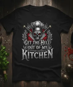 Get The Hell Out Of My Kitchen quote t-shirt with a skull wearing a chef hat, crossed knives, and fiery