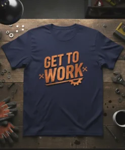 Navy t-shirt with bold orange "GET TO WORK" text and gear graphic