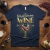 Girls just wanna have WINE quote with a splashing wine glass graphic on a navy blue t-shirt