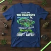 T-shirt with "Give Me The Weed Boys" text, featuring cannabis leaves and a design suggesting a sticky bowl and drifting