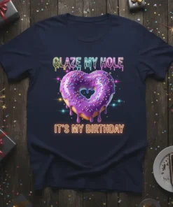 Glaze My Hole It's My Birthday T-Shirt with a purple heart donut graphic and neon text