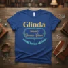 Glinda (noun) Because 'Queen' text design featuring stylish typography on quality t-shirt