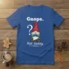Gnope. Not today. text with a cartoon gnome and question mark graphic on a blue t-shirt